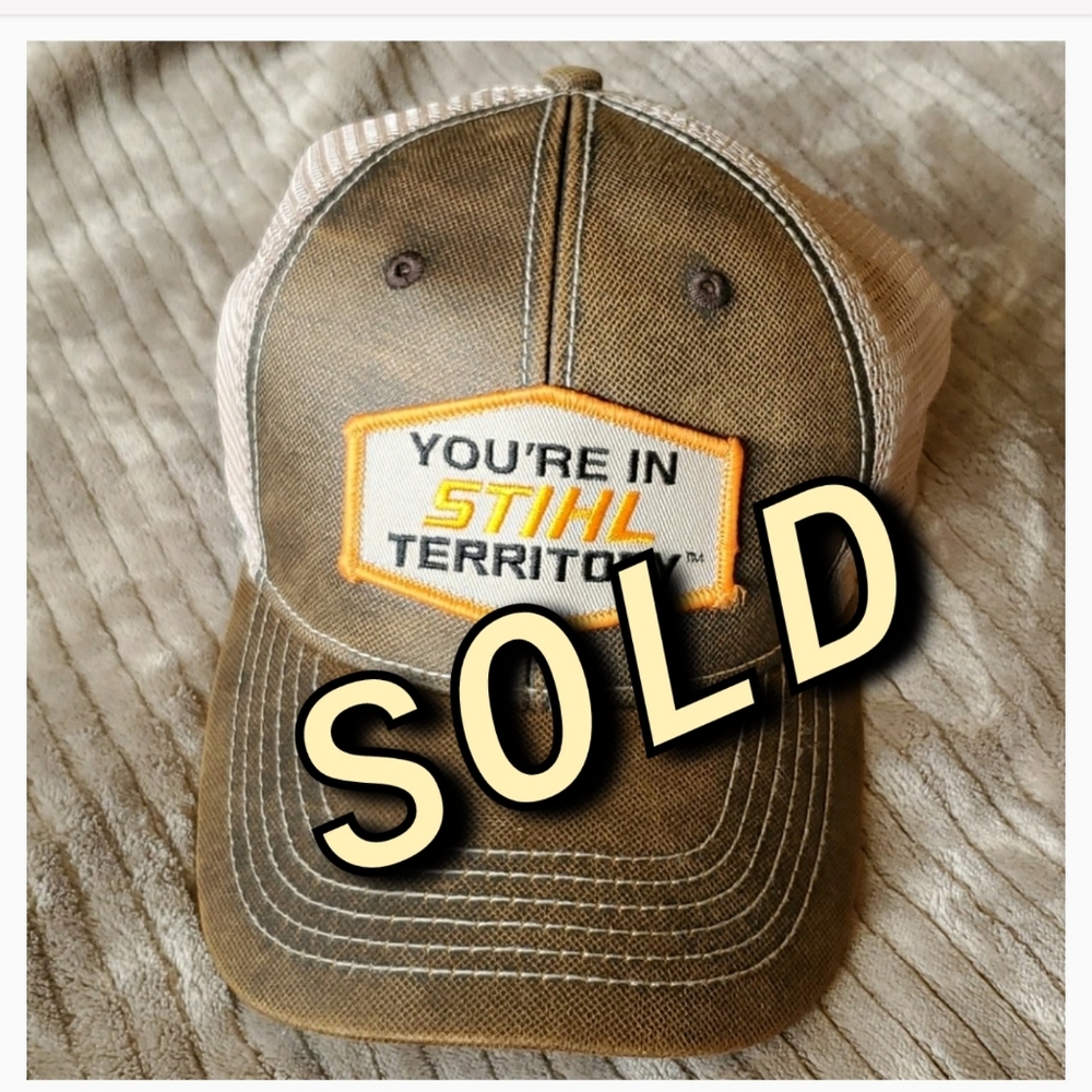 You're In Stihl Territory hat NWT